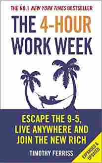 The 4-Hour Work Week (Paperback) – Timothy Ferriss