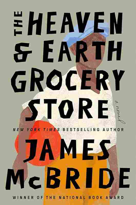 The Heaven And Earth Grocery Store (Paperback)- James McBride
