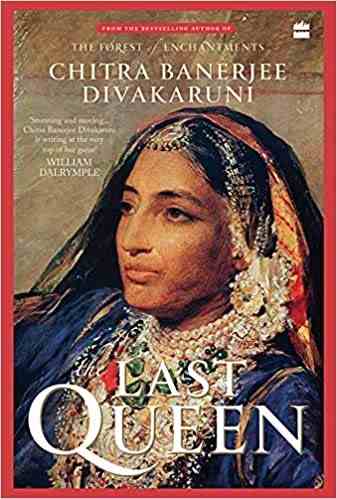 The Last Queen By Chitra Banerjee Divakaruni (Paperback)