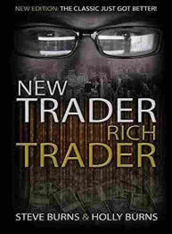 New Trader Rich Trader (Hardcover) - Holly Burns, Steve Burns