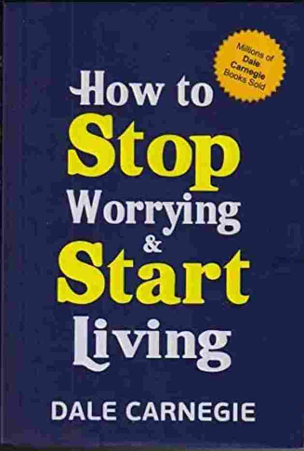 How To Stop Worrying And Start Living (Paperback)- Dale Carnegie
