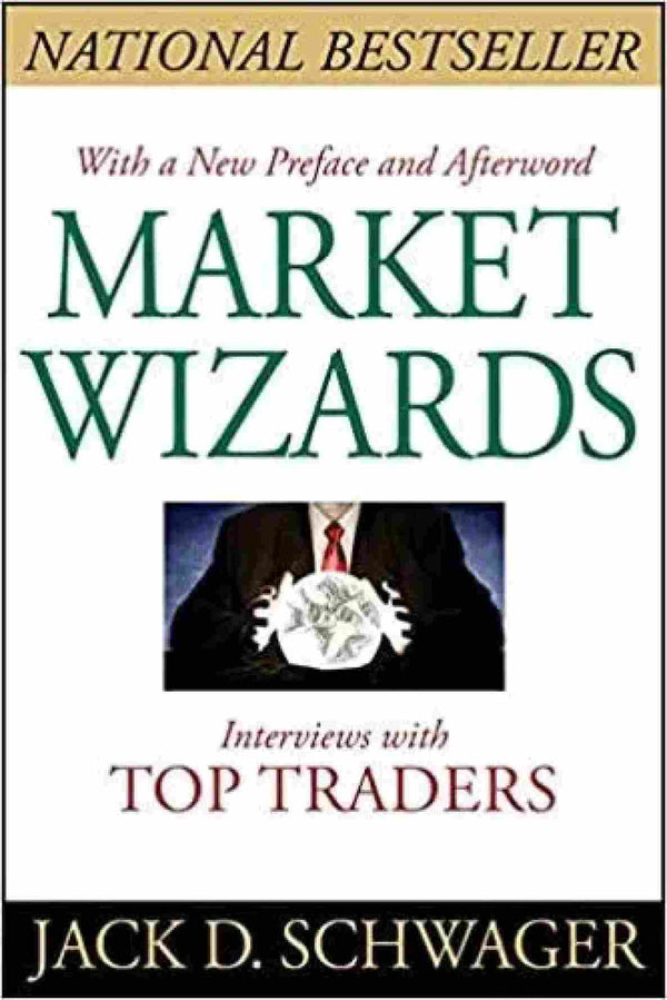 Market Wizards: Interviews With Top Traders (Paperback) - Jack D. Schwager