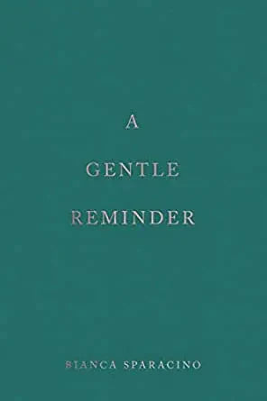 A Gentle Reminder (Paperback) - Bianca Sparacino