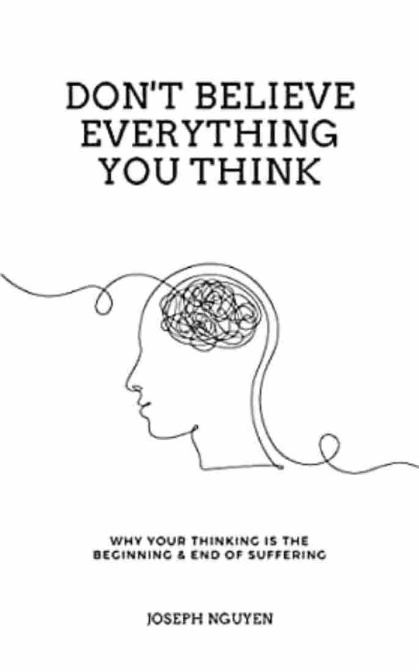 Don't Believe Everything You Think (Paperback)