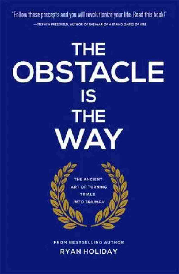 The Obstacle Is The Way (Paperback) – Ryan Holiday