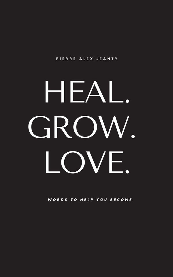 Heal Grow Love (Paperback )