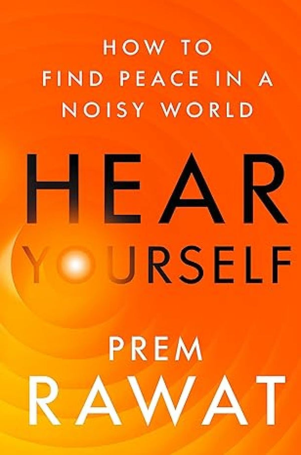 Hear Yourself : How To Find Peace In A Noisy World (Paperback)