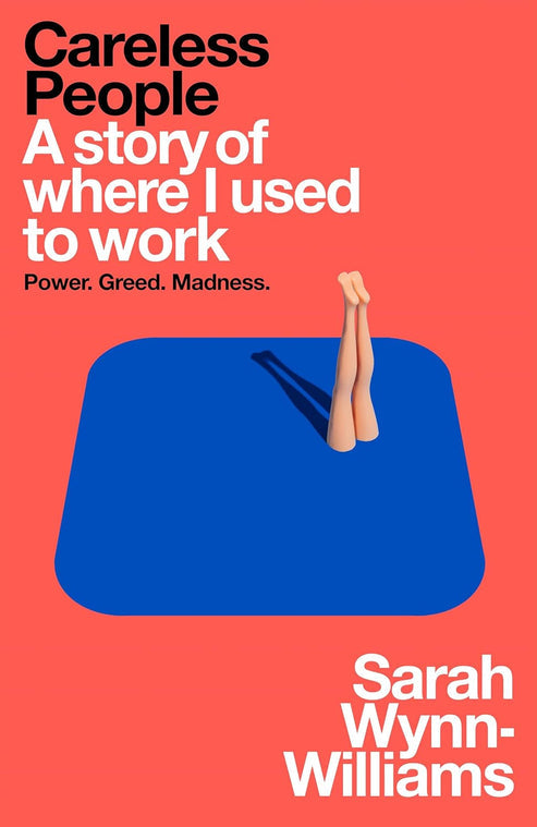 Careless People: A story of where I used to work - Paperback