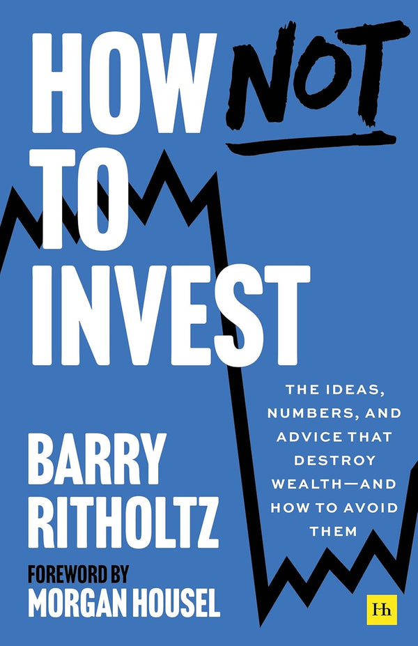 How Not to Invest: Paperback