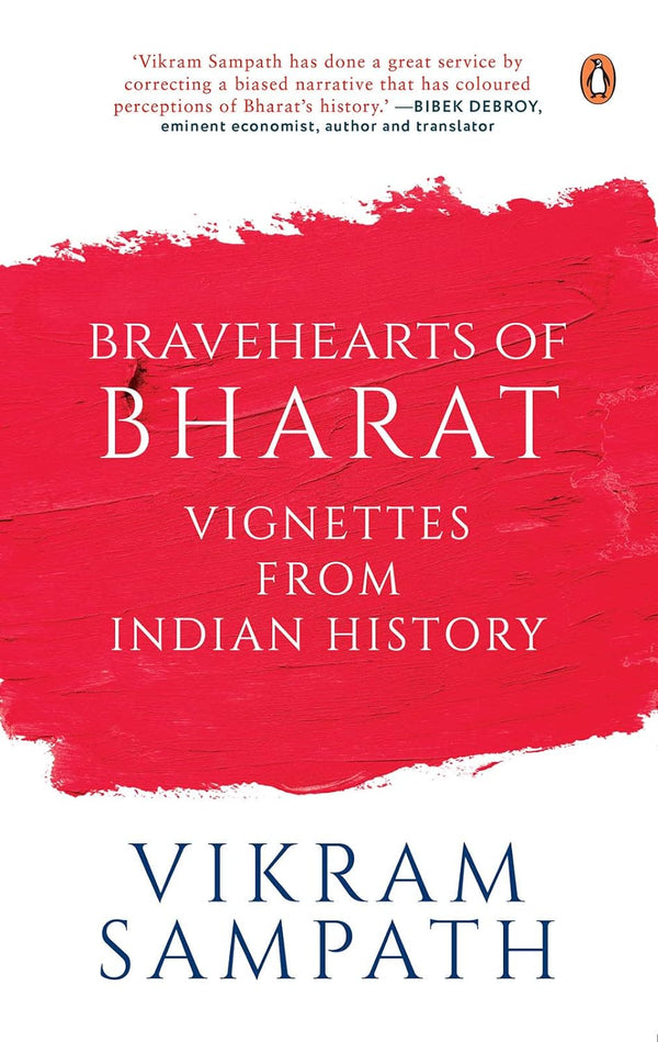 Bravehearts of Bharat: Vignettes from Indian History Hardcover Book