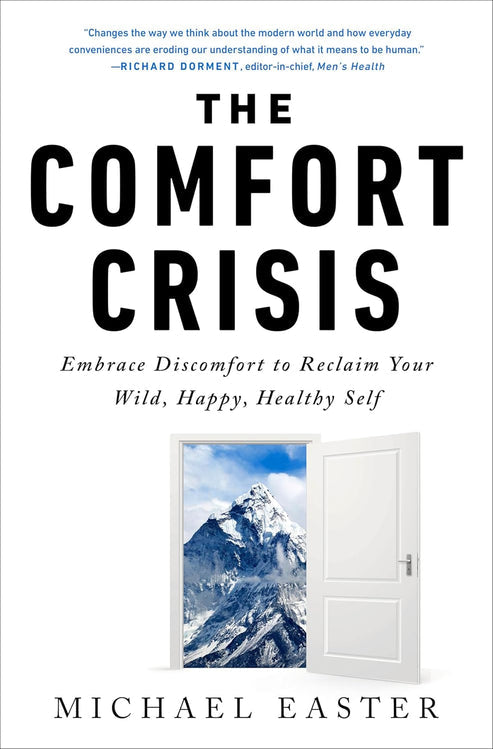 The Comfort Crisis- paperback