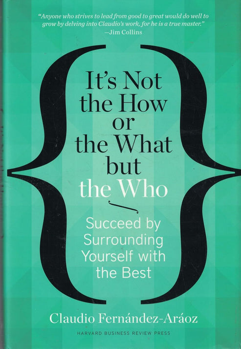 It's Not the How or the What But the Who - paperback
