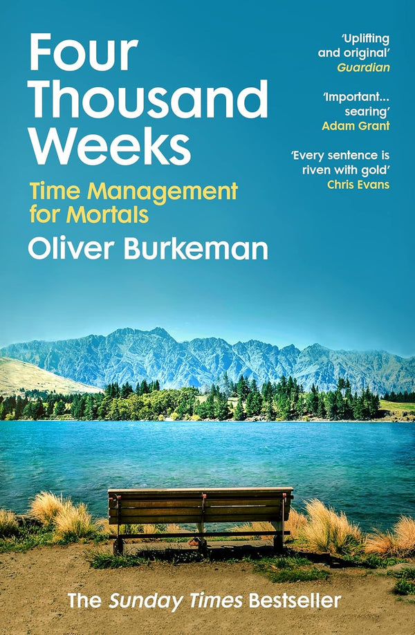 Four Thousand Weeks  - paperback