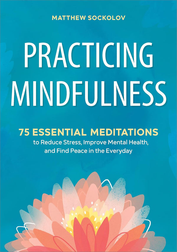Practicing Mindfulness: Paperback